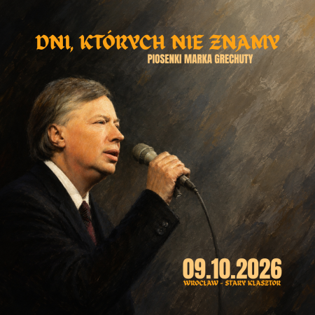Dni, których nie znamy - najpiękniejsze piosenki MARKA GRECHUTY - koncert