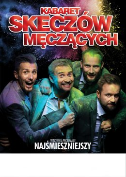 Kabaret Skeczów Męczących: nowy program - najŚMIESZNIEJszy - Bilety na kabaret