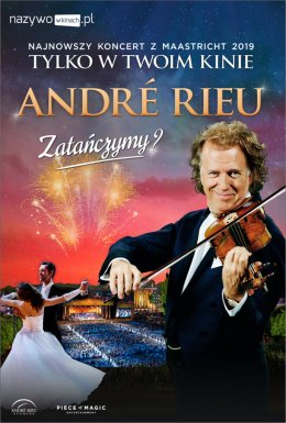 Andre Rieu Zatańczymy? retransmisja koncertu z Maastricht - Bilety do kina