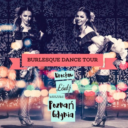 Burlesque Dance Tour - Mam tę moc! - warsztaty dla kobiet - inne