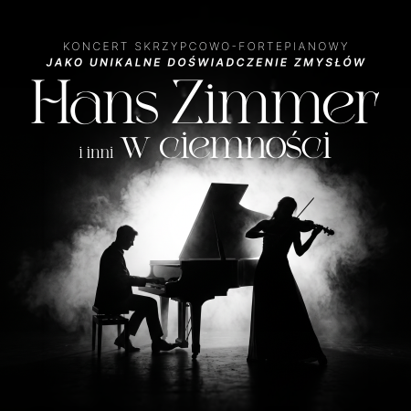 Koncert w Ciemnościach: Muzyka Filmowa - Hans Zimmer i inni - koncert