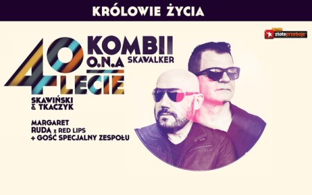 KOMBII - Królowie Życia - 40-lecie - koncert