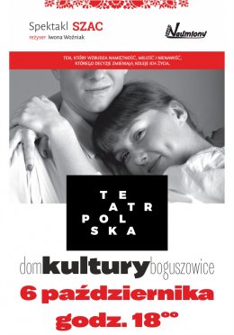 TEATR POLSKA - "Szac" Teatr Naumiony - spektakl