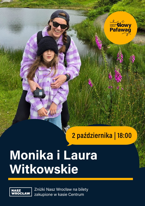 Spotkanie Małej i Dużej-spotkanie z Moniką i Laurą Witkowską Wrocław