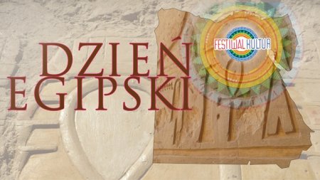 Festiwal Kultur - Dzień Egipski - kabaret