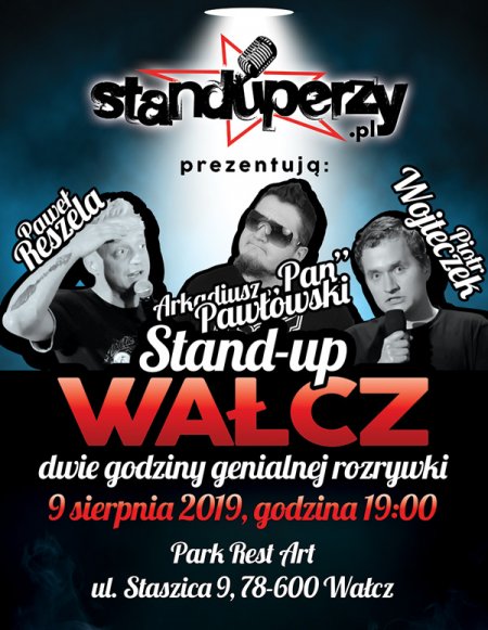 Stand-up Wałcz: Pawłowski, Reszela, Wojteczek - stand-up