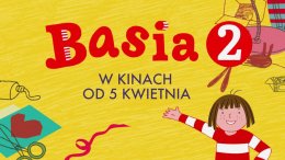 Poranek filmowy dla dzieci: Basia 2 - film