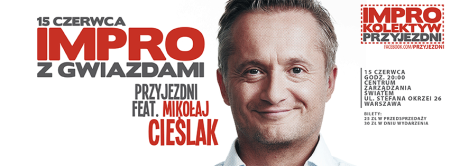 Impro z Gwiazdami. Przyjezdni feat. Mikołaj Cieślak - kabaret