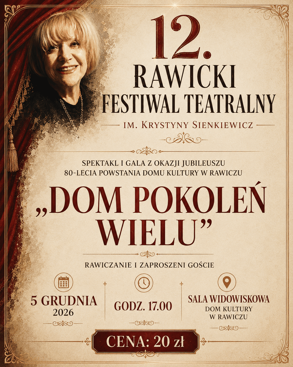 "Dom Pokoleń Wielu" oraz Gala jubileuszowa 80-lecie Domu Kultury w Rawiczu Rawicz