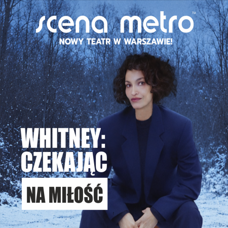 Whitney: Czekając na miłość - spektakl