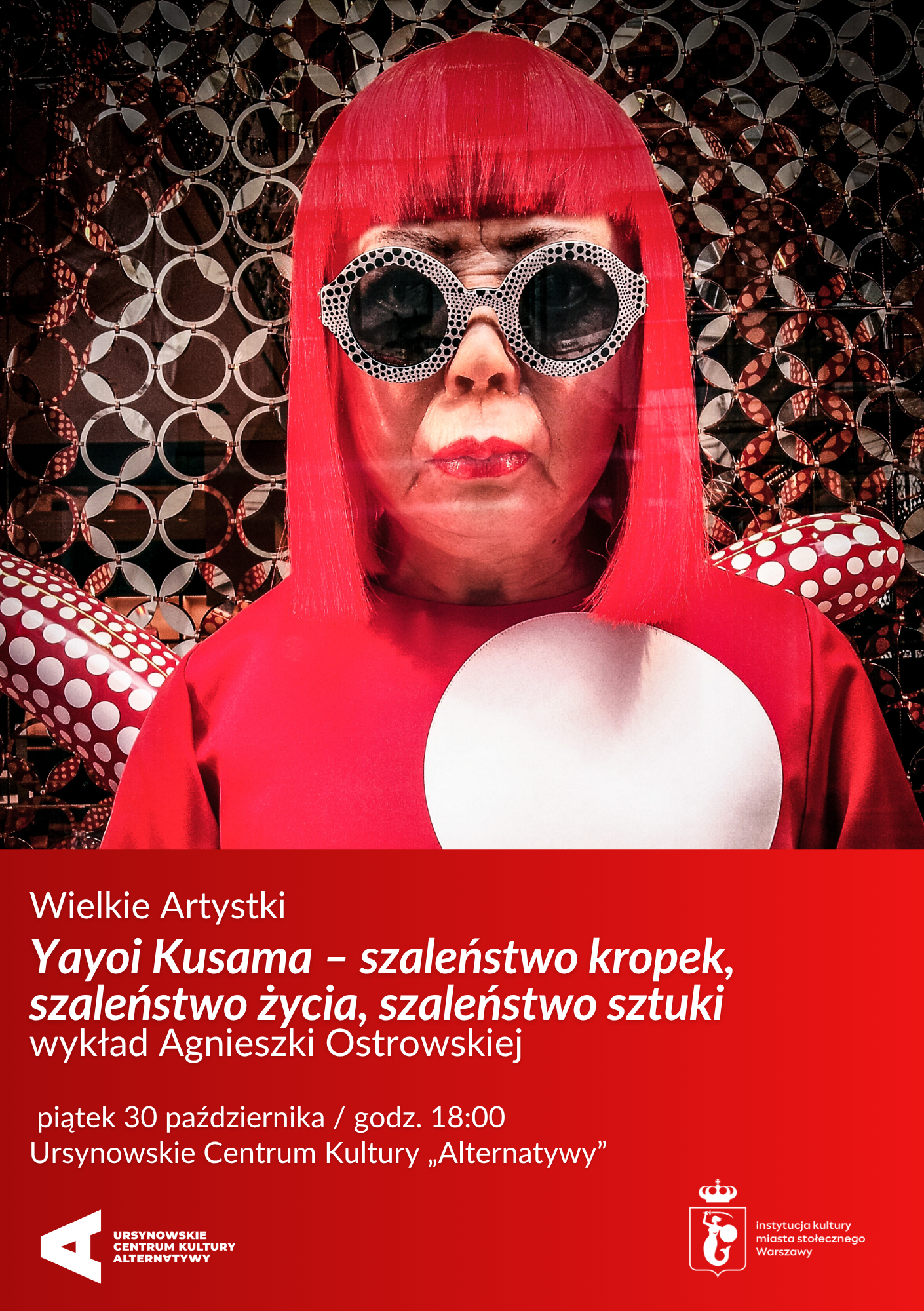 Wielkie artystki | „Yayoi Kusama – szaleństwo kropek, szaleństwo życia, szaleństwo sztuki” | wykład Agnieszki Ostrowskiej Warszawa