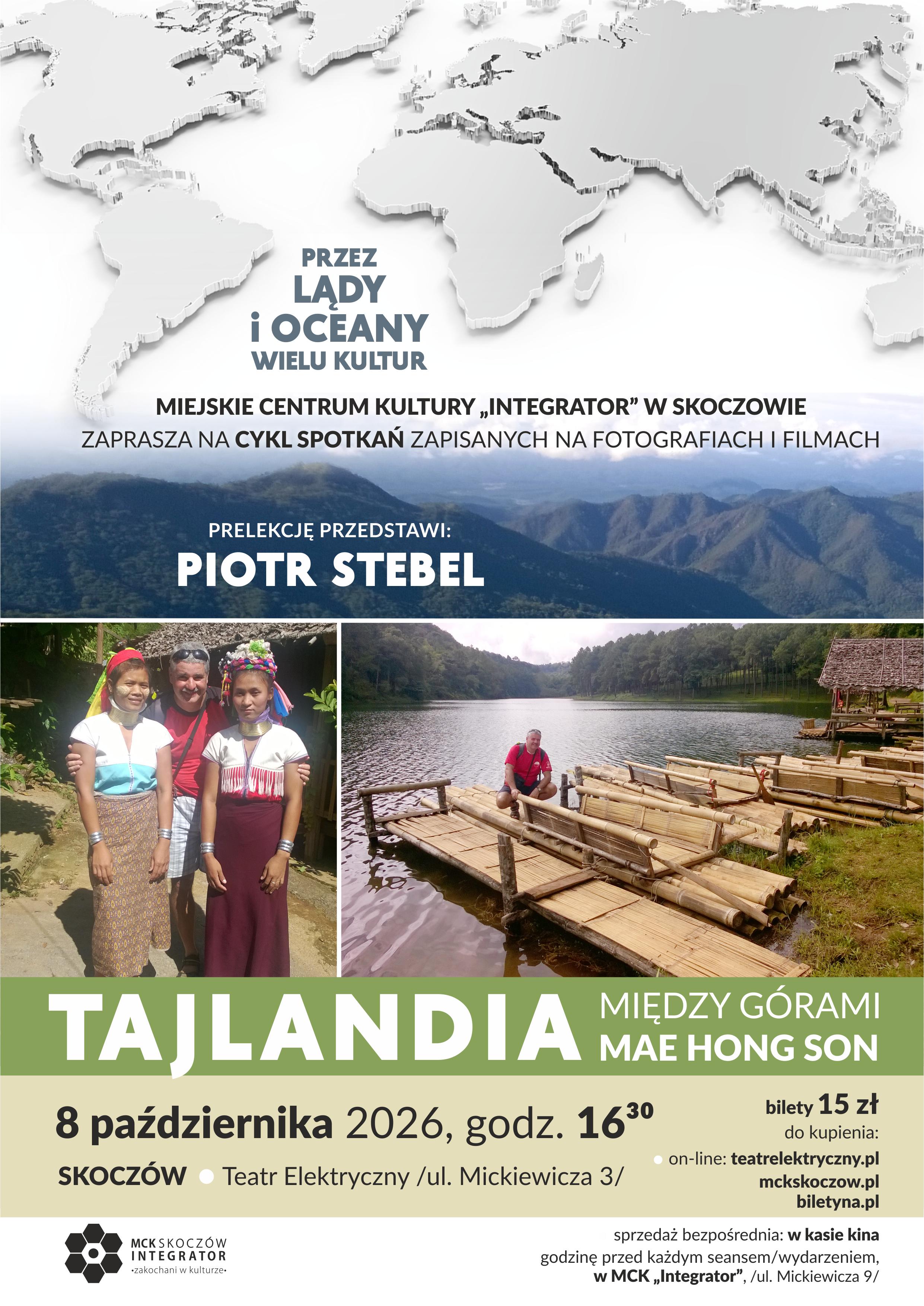 Prelekcja podróżnicza: PIOTR STEBEL - Tajlandia - Między Górami Mae Hong Son Skoczów