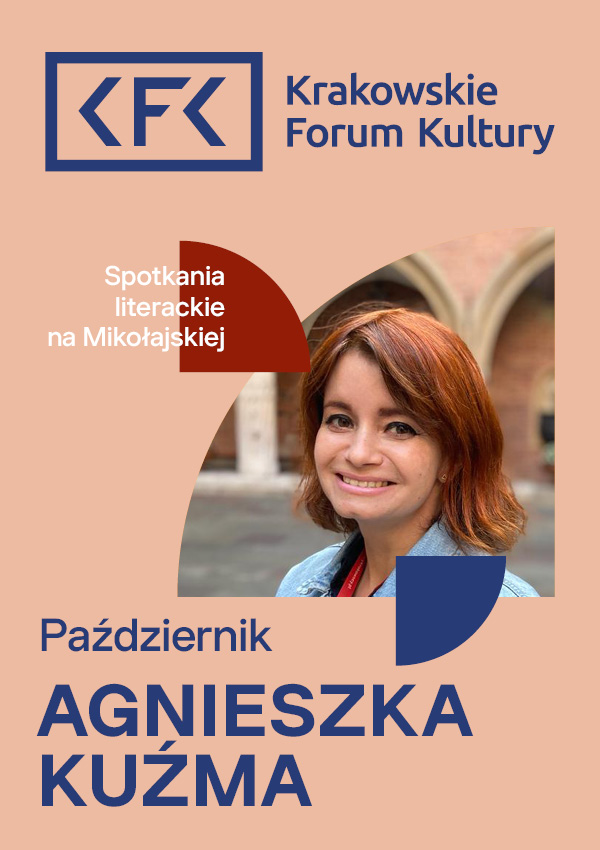 Agnieszka Kuźma | Spotkania literackie na Mikołajskiej Kraków