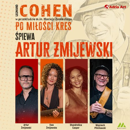 Cohen - Po miłości kres. Śpiewa Artur Żmijewski - koncert