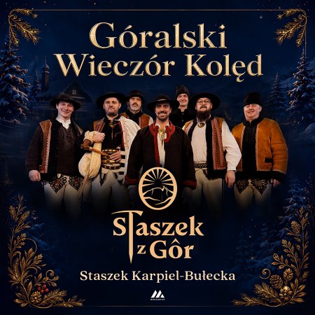 Staszek z Gór - Góralski Wieczór Kolęd - koncert