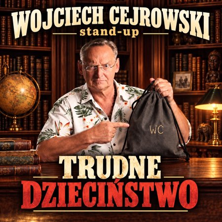 Wojciech Cejrowski - Trudne dzieciństwo - stand-up
