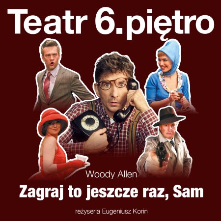 Zagraj to jeszcze raz, Sam - spektakl