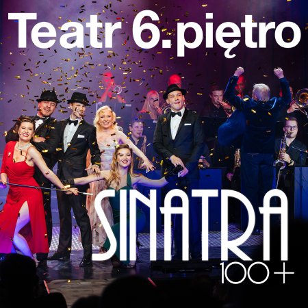 Sinatra 100+ - spektakl