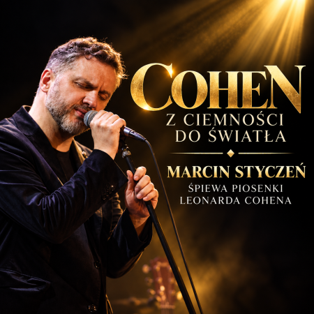 Marcin Styczeń - Cohen. Z ciemności do światła - koncert