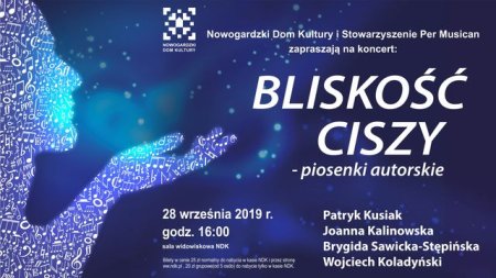 KONCERT: BLISKOŚĆ CISZY - koncert