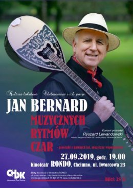 Jan Bernard ,, Muzycznych rytmów czar " - koncert