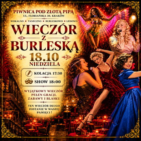 Wieczór z Burleską - wokalno-taneczno-burleskowo ledowy show - spektakl