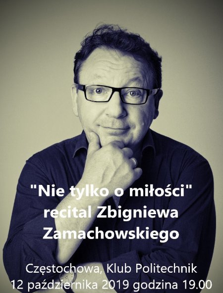 Nie tylko o miłości Recital Zbigniewa Zamachowskiego - koncert