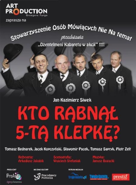 Kto rąbnął 5-tą klepkę? - spektakl