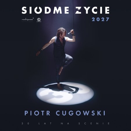 Piotr Cugowski - Siódme Życie - koncert