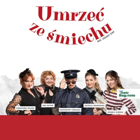 Umrzeć ze śmiechu - Teatr Bagatela - spektakl