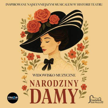 Musical "Narodziny Damy" Teatr Muzyczny CASTELLO - musical
