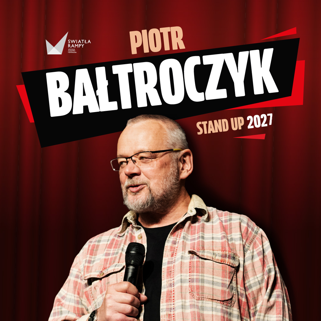 Piotr Bałtroczyk Stand-up | Bilety Online, Opis, Recenzje | 2026, 2027 ...