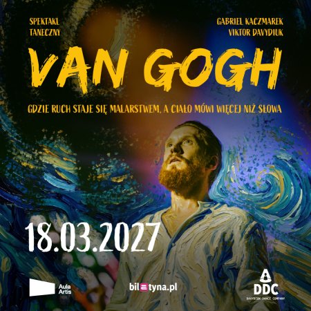 Van Gogh - spektakl taneczny - spektakl