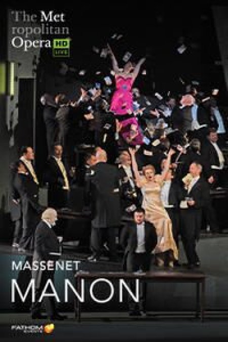 Jules Massenet - "Manon"- The Metropolitan Opera: Live in HD. - spektakl