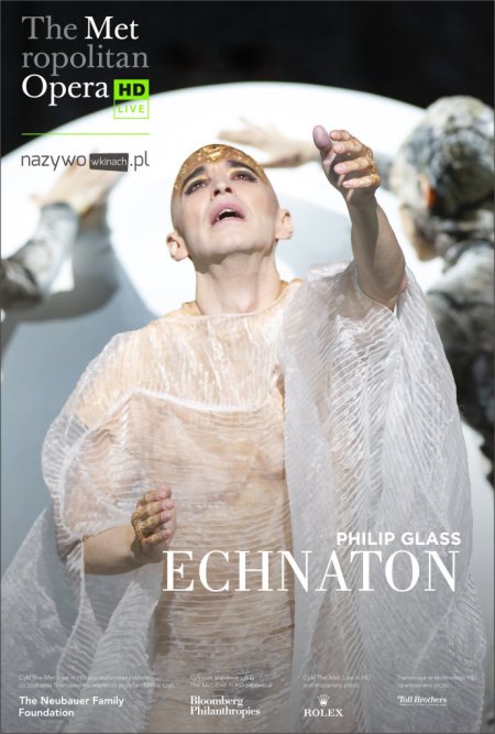 Philip Glass "Echnaton" - The Metropolitan Opera: Live in HD. - spektakl
