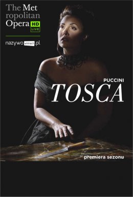 Giacomo Puccini "Tosca" - The Metropolitan Opera: Live in HD. - spektakl