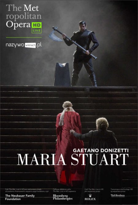 ODWOŁANE - Donizetti "Maria Stuart" - The Metropolitan Opera: Live in HD. - spektakl