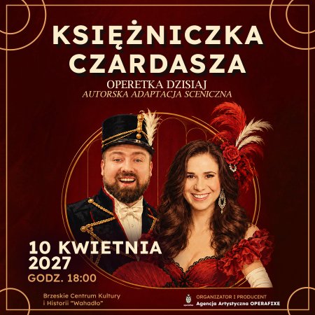 Księżniczka czardasza - operetka dzisiaj - spektakl