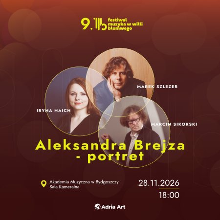 IX Festiwal Muzyka w Willi Blumwego Aleksandra Brejza - portret - festiwal