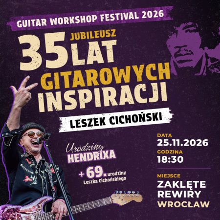 GUITAR WORKSHOP FESTIVAL 2026 – JUBILEUSZ LESZKA CICHOŃSKIEGO - koncert