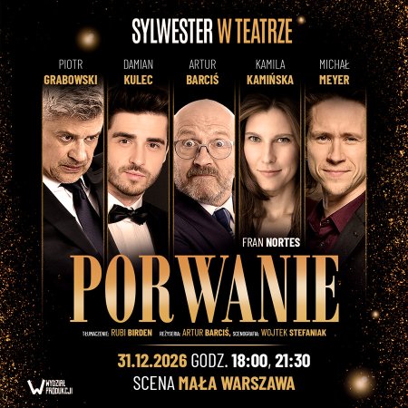 Porwanie - Sylwester w Teatrze - spektakl