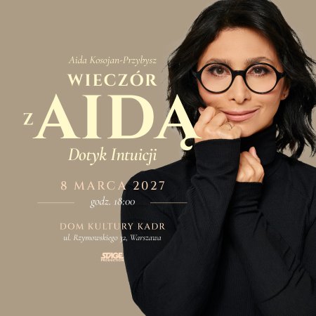 Wieczór z Aidą - Dotyk intuicji - spektakl