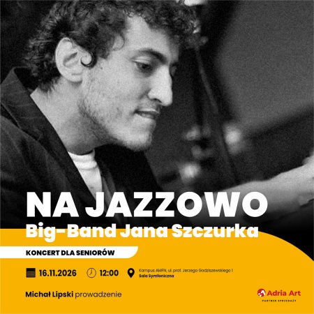 Koncert dla seniorów - Na jazzowo! Big-Band Jana Szczurka - koncert