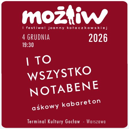 MOŻLIW 2026 - I to wszystko notabene - festiwal