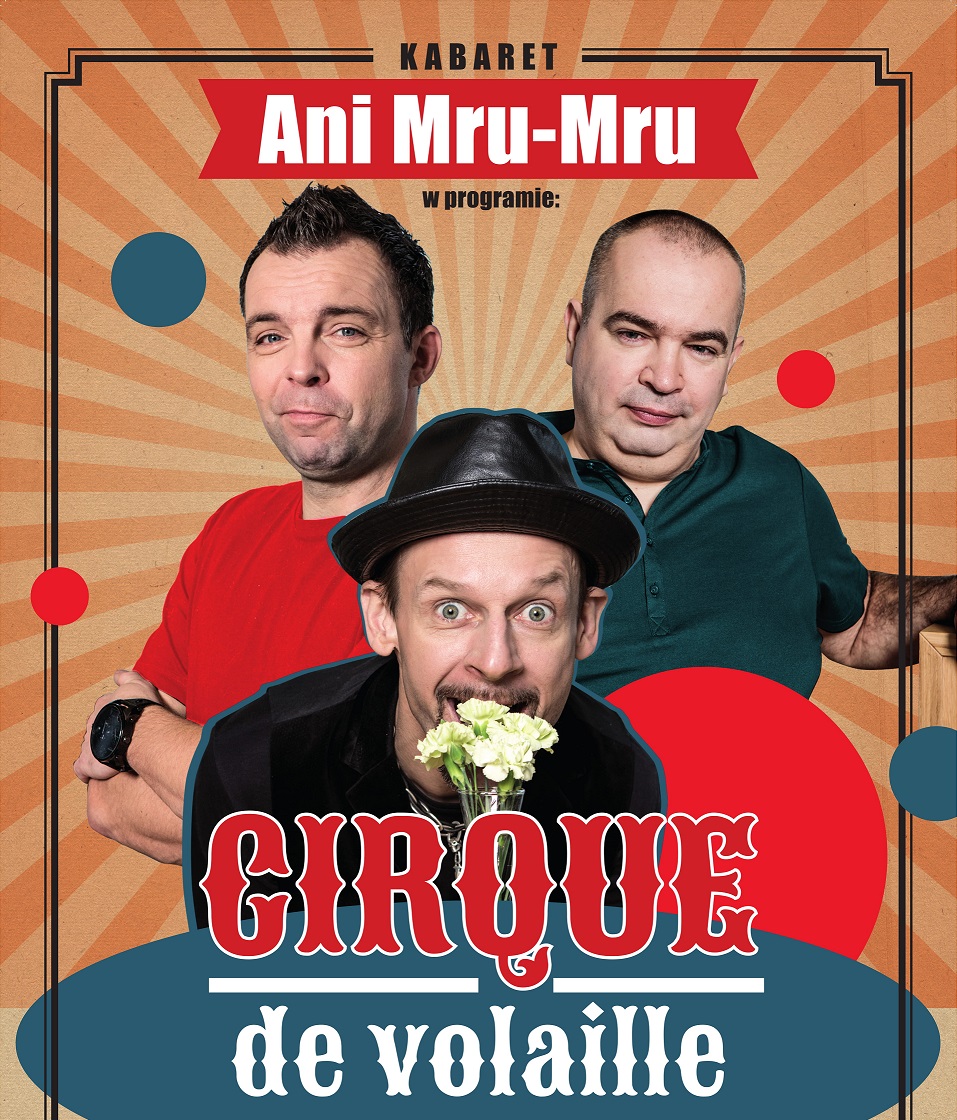 Plakat Kabaret Ani Mru-Mru - Cirque de volaille! 106235