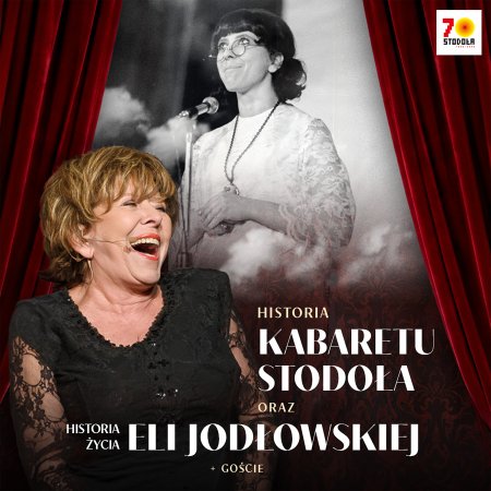 Historia Kabaretu Stodoła oraz historia życia Eli Jodłowskiej - koncert