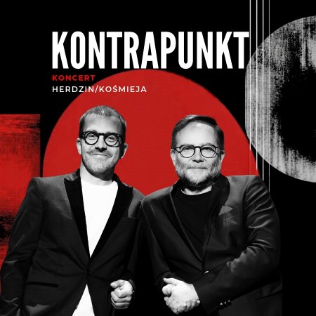 KONTRAPUNKT - HERDZIN / KOŚMIEJA - koncert
