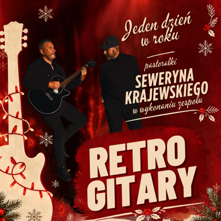 Retro Gitary - pastorałki Seweryna Krajewskiego - koncert