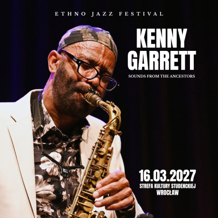 Ethno Jazz Festival  - KENNY GARRETT - koncert