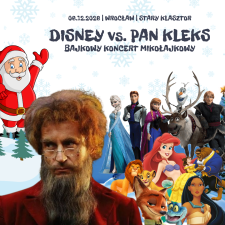 Disney vs. Pan Kleks - Bajkowy Koncert Mikołajkowy - koncert